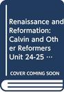 Renaissance and Reformation Calvin and Other Reformers