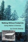 Walking Without Footprints Going Native in America
