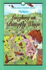 Laughing on Butterfly Wings (Long-Ago Stories)