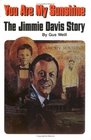 You Are My Sunshine The Jimmie Davis Story