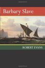 Barbary Slave