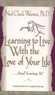 Learning to Live With the Love of Your Life  And Loving It