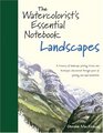 The Watercolorist's Essential Notebook: Landscapes