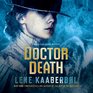 Doctor Death (Madeleine Karno, Bk 1) (Audio CD) (Unabridged)