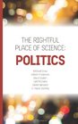 The Rightful Place of Science Politics