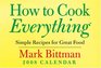 How to Cook Everything: Simple Recipes for Great Food: 2008 Day-to-Day Calendar