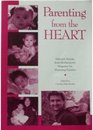 Parenting from the Heart: Selected Articles from Motherwear's Magazine for Nurturing Families
