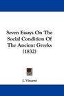 Seven Essays On The Social Condition Of The Ancient Greeks