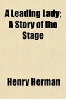 A Leading Lady A Story of the Stage