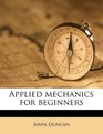 Applied mechanics for beginners