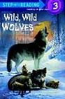 Wild, Wild Wolves           A Step 2 Book