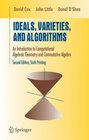 Ideals Varieties and Algorithms  An Introduction to Computational Algebraic Geometry and Commutative Algebra