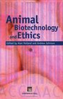 Animal Biotechnology and Ethics