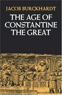 The Age of Constantine the Great