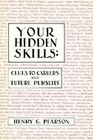 Your Hidden Skills Clues to Careers and Future Pursuits