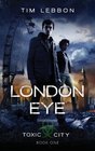 London Eye (Toxic City, Bk 1)
