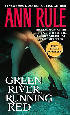 Green River, Running Red : The Real Story of the Green River Killer