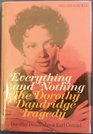 Everything and nothing The Dorothy Dandridge tragedy