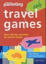 Practical Parenting Travel Games Over 90 Fun Activities for All the Family