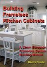 Building Frameless Kitchen Cabinets