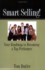 Smart Selling Your Roadmap to Becoming a Top Performer