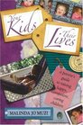 Your Kids Their Lives A Parent's Guide to Raising Happy Competent Caring Children