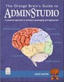 The Orange Brain's Guide to AdminStudio  2nd Edition