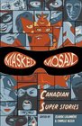 Masked Mosaic Canadian Super Stories