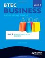 Btec First Business Level 2 Assessment Guide Unit 6 Introducing Retail Business