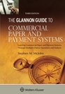 Glannon Guide To Commercial Paper  Payment Systems Learning Commercial Paper  Payment Systems Through MultipleChoice Questions and Analysis