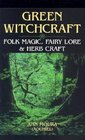 Green Witchcraft Folk Magic Fairy Lore  Herb Craft