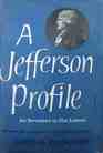 Jefferson Profile: As Revealed In His Letters