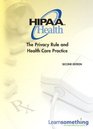 HIPAA Privacy The Privacy Rule and Health Care Practice CDROM