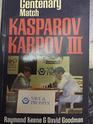 The Centenary Match KasparovKarpov III