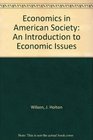 Economics in American Society An Introduction to Economic Issues