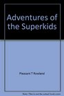 Adventures of the Superkids: A super way to learn (Addison-Wesley reading program)