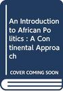 An Introduction to African Politics  A Continental Approach