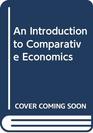 An Introduction to Comparative Economics