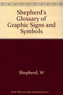 Shepherd's Glossary of Graphic Signs and Symbols