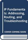 IP Fundamentals Addressing Routing and Troubleshooting