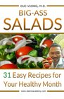 Big-Ass Salads: 31 Easy Recipes for Your Healthy Month