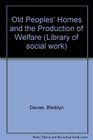 Old people's homes and the production of welfare