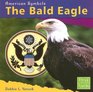 The Bald Eagle (First Facts: American Symbols)