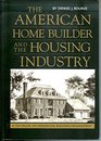 The American Home Builder and the Housing Industry