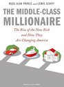 The MiddleClass Millionaire The Rise of the New Rich and How They Are Changing America