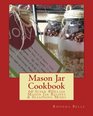 Mason Jar Cookbook 60 Super Delish Mason Jar Recipes  Seasoning Mixes