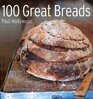 100 Great Breads The Original Bestsell