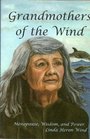 Grandmothers of the wind Menopause wisdom and power