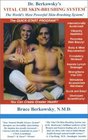 Dr. Berkowsky's Vital Chi Skin-Brushing System: The Quick Start Program