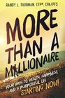 More than a Millionaire Your Path to Wealth Happiness and a Purposeful LifeStarting Now